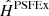 $ \hat{H}^{\mathrm{PSFEx}} $