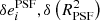 $ \delta e_i^\mathrm{PSF}, \delta\left(R^2_\mathrm{PSF}\right) $