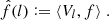 $$ \begin{aligned} \hat{f}(l) \mathrel {\mathop :}=\langle V_l, f \rangle \;. \end{aligned} $$