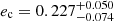 $ e_{\mathrm{c}} = 0.227_{-0.074}^{+0.050} $