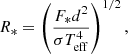 $$ \begin{aligned} R_* = \left(\frac{F_* d^2}{\sigma T_{\rm eff}^4} \right)^{1/2}, \end{aligned} $$