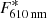 $ F^*_{610\,{\rm nm}} $