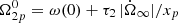 $ \Omega_{2p}^0=\omega(0)+\tau_2 \,|\dot{\Omega}_\infty|/x_p $