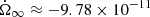 $ \dot{\Omega}_\infty \approx -9.78\times 10^{-11} $