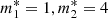 $ m^{*}_{1}=1, m^{*}_{2}=4 $