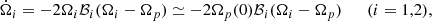 $$ \begin{aligned} \dot{\Omega }_i=-2 \Omega _i \mathcal{B} _i (\Omega _i - \Omega _p) \simeq -2 \Omega _p(0) \mathcal{B} _i (\Omega _i - \Omega _p) \ \ \ \ \ \ (i=1,2), \end{aligned} $$