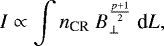 \begin{equation*} I \propto \int n_{\textrm{CR}}~B_{\bot}^{\frac{p&#x002B;1}{2}} ~\textrm{d}L,\end{equation*}