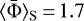 $\langle \bar{\Phi} \rangle_{\rm{S}}\,{=}\,1.7\,$