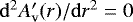 ${\rm{d}}^2 A&#x0027;_{\rm{v}}(r) / {\rm{d}}r^2 = 0$