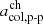 $ a_{{\mathrm{col},\mathrm{p}{\text{-}}\mathrm{p}}}^{\mathrm{ch}} $