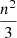 $ \frac{n^2}{3} $