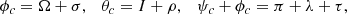 $$ \begin{aligned} \phi _c = \Omega + \sigma , \quad \theta _c = I + \rho , \quad \psi _c + \phi _c = \pi + \lambda + \tau , \end{aligned} $$