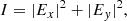$$ \begin{aligned}&I = |E_x|^2 + |E_{ y}|^2 , \end{aligned} $$