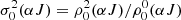$ \sigma_0^2 (\alpha J) = \rho_0^2 (\alpha J) / \rho_0^0 (\alpha J) $