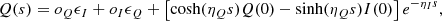 $$ \begin{aligned}&Q(s) = o_{Q} \epsilon _I + o_I \epsilon _Q + \left[ \cosh (\eta _Q s) Q(0) - \sinh (\eta _Q s) I(0) \right]e^{-\eta _I s}, \end{aligned} $$