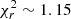 $ \chi^2_r \sim 1.15 $