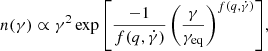 $$ \begin{aligned} n(\gamma )\propto \gamma ^2 \exp {\left[\frac{-1}{f(q,\dot{\gamma })} \left(\frac{\gamma }{\gamma _{\rm eq}}\right)^{f(q,\dot{\gamma })}\right]}, \end{aligned} $$