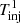 $ T^1_{\rm inj} $