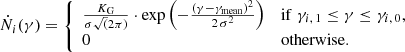 $$ \begin{aligned} \dot{N}_{i}(\gamma ) = \left\{ \begin{array}{ll} \frac{{K_{\rm G}}}{\sigma \sqrt{(}2 \pi )} \cdot \exp \left( -\frac{(\gamma -\gamma _{\mathrm{mean} })^2}{2 \, \sigma ^2} \right)&\mathrm{if} \; \gamma _{{i},\,1} \le \gamma \le \gamma _{{{i}},\,0},\\ 0&\mathrm{otherwise} . \end{array}\right. \end{aligned} $$