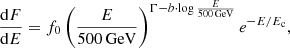 $$ \begin{aligned} \frac{\mathrm{d}F}{\mathrm{d}E}=f_0 \left(\frac{E}{500\,\mathrm{GeV} }\right)^{\Gamma -b \cdot \log \frac{E}{500\,\mathrm{GeV} }} e^{-E/E_{\rm c}}, \end{aligned} $$