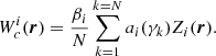 $$ \begin{aligned} W_c ^i(\boldsymbol{r}) = \frac{\beta _i }{N}\sum \limits _{k = 1}^{k = N} {a_i (\gamma _k)Z_i (\boldsymbol{r})} . \end{aligned} $$