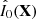 $ \hat {I}_0 (\mathrm{\mathbf{X}}) $