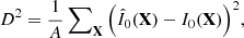 $$ \begin{aligned} D^2 = \frac{1}{A}\sum \nolimits _{\rm \mathbf{X}} {\left( {\hat{I}_0 (\mathrm{\mathbf{X}}) - I_0 (\mathrm{\mathbf{X}})} \right)^2} , \end{aligned} $$
