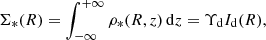 $$ \begin{aligned} \Sigma _{*}(R) = \int _{-\infty }^{+\infty } \rho _*(R,z)\,\mathrm{d}z = \Upsilon _\mathrm{d} I_\mathrm{d} (R), \end{aligned} $$