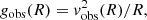 $$ \begin{aligned} g_\text{obs}(R)=v^2_\text{obs}(R)/R, \end{aligned} $$