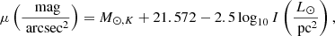 $$ \begin{aligned} \mu \left(\frac{\text{ mag}}{\text{ arcsec}^2}\right)=M_{\odot ,K}+21.572-2.5\log _{10}I\left(\frac{{L}_\odot }{\text{ pc}^2}\right), \end{aligned} $$