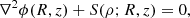 $$ \begin{aligned} \nabla ^2\phi (R,z)+ S(\rho ;R,z)=0, \end{aligned} $$