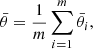 $$ \begin{aligned} \bar{\theta }=\frac{1}{m}\sum _{i=1}^{m}\bar{\theta }_i, \end{aligned} $$