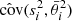 $ \hat{\text{ cov}}(s^2_i,\bar{\theta}^2_i) $