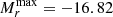 $ M_{r}^{\mathrm{max}} = -16.82 $