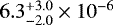 $6.3^{&#x002B;3.0}_{-2.0} \times 10^{-6}$