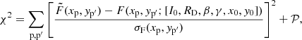 $$ \begin{aligned} \chi ^2 = \sum _{\rm p,p^{\prime }}\left[ \frac{\tilde{F}(x_{\rm p},{ y}_{\rm p^{\prime }})-F(x_{\rm p},{ y}_{\rm p^{\prime }};[I_0,R_{\rm D},\beta ,\gamma ,x_0,{ y}_0])}{\sigma _{\rm F}(x_{\rm p},{ y}_{\rm p^{\prime }})} \right]^2+\mathcal{P} , \end{aligned} $$