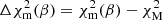 $ \Delta \chi_{\rm m}^2(\beta)=\chi^2_{\rm m}(\beta)-\chi^2_{\rm M} $