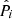 $ \hat{P}_i $
