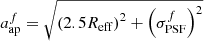 $$ \begin{aligned}&a^f_{\rm ap}=\sqrt{\left(2.5 R_{\rm eff}\right)^2+\left(\sigma ^f_{\rm PSF}\right)^2}\end{aligned} $$