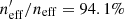 $ n^\prime_{\rm eff}/n_{\rm eff} = 94.1 \% $