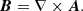 $$ \begin{aligned} {\boldsymbol{B}} = \nabla \times {\boldsymbol{A}}. \end{aligned} $$