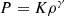 $$ \begin{aligned} P=K\rho ^\gamma \end{aligned} $$