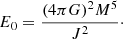 $$ \begin{aligned} E_0=\frac{(4\pi G)^2 M^5}{J^2}\cdot \end{aligned} $$