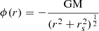 $$ \begin{aligned}&\phi (r) =-\frac{\mathrm{GM}}{(r^2+r_{\rm s}^2)^\frac{1}{2}}\, \end{aligned} $$