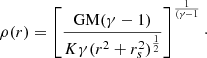 $$ \begin{aligned}&\rho (r) =\left[\frac{\mathrm{GM}(\gamma -1)}{K\gamma (r^2+r_s^2)^\frac{1}{2}}\right]^{\frac{1}{(\gamma -1}}\cdot \end{aligned} $$