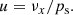 $$ \begin{aligned} u = \nu _x / p_{\rm s} . \end{aligned} $$