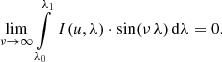 $$ \begin{aligned} \lim _{\nu \rightarrow \infty } \int \limits _{\lambda _0}^{\lambda _1}\, I(u,\lambda ) \cdot \mathrm{sin}(\nu \, \lambda )\, \mathrm{d}\lambda = 0 . \end{aligned} $$
