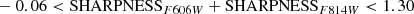 $$ \begin{aligned}&-0.06 < {\mathrm{SHARPNESS}_{F606W}} + {\mathrm{SHARPNESS}_{F814W}} < 1.30 \end{aligned} $$
