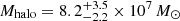 $ M_{\mathrm{halo}}=8.2_{-2.2}^{+3.5}\times 10^7\,M_\odot $