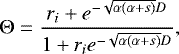 \begin{equation*} \Theta=\frac{r_i&#x002B;e^{-\sqrt{\alpha(\alpha&#x002B;s)}D}}{1&#x002B;r_i e^{-\sqrt{\alpha(\alpha&#x002B;s)}D}},\end{equation*}